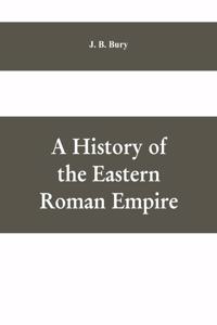 History of the Eastern Roman Empire