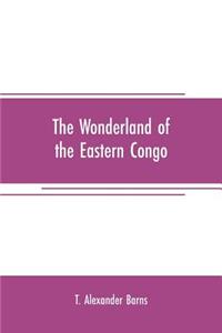 The wonderland of the Eastern Congo