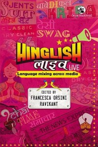 Hinglish Live: Language mixing across media