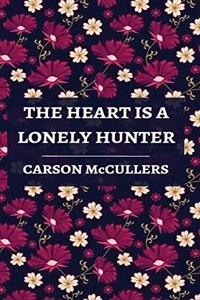 The Heart is a Lonely Hunter