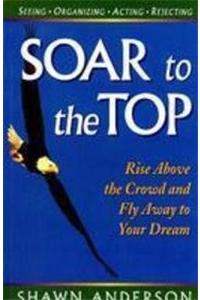 Soar To The Top