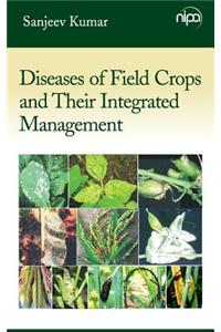 Diseases of Field Crops and Their Integrated Management