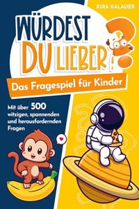 Wurdest du lieber? Das Fragespiel fur Kinder