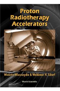 Proton Radiotherapy Accelerators