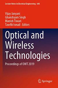 Optical and Wireless Technologies: Proceedings of Owt 2019