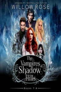 Vampires of Shadow Hills Series: Volume 7-8