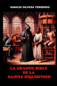 La Grande Bible de la Sainte Inquisition