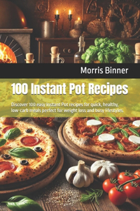 100 Instant Pot Recipes