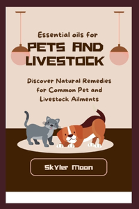 Essential oils for pets and livestock