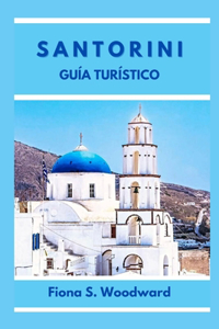 Santorini Guía Turístico 2024