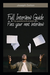Full interview guide and top questions and answers to pass your next interview