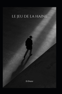 Le Jeu de la Haine