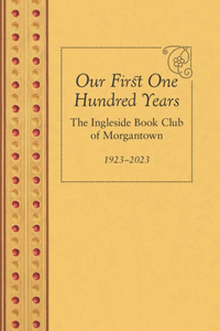 Our First One Hundred Years