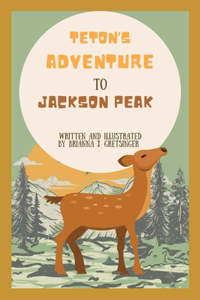 Teton's Adventure to Jackson Peak