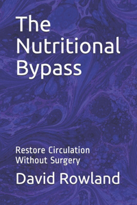 The Nutritional Bypass