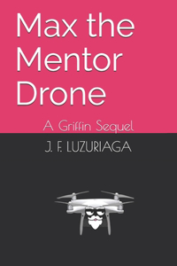 Max the Mentor Drone
