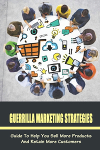 Guerrilla Marketing Strategies