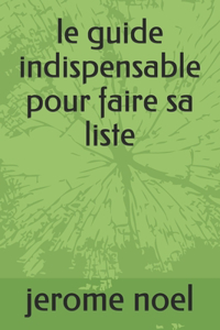 le guide indispensable pour faire sa liste