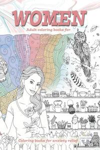 Adult coloring books for women. Coloring books for anxiety relief.