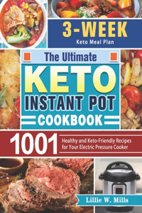 The Ultimate Keto Instant Pot Cookbook