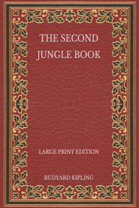 The Second Jungle Book - Large Print Edition