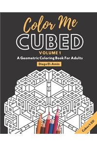 Color Me Cubed Volume 1