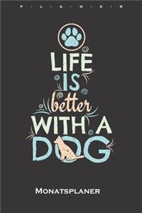 Life is better with a Dog Monatsplaner