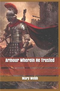 Armour Wherein He Trusted