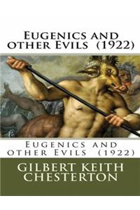 Eugenics and Other Evils (Annotated)