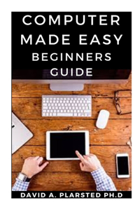 Computer Made Easy Beginners Guide