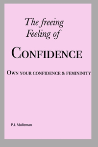 The freeing feeling of confidence