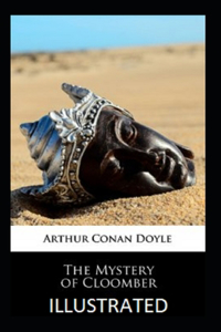 The Mystery of Cloomber Illustrated