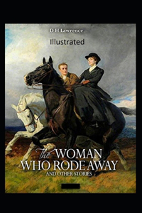 The Woman who Rode Away Illustrated