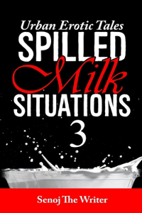 Spilled Milk Situations 3