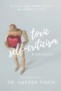 Toxic Self-Criticism Workbook