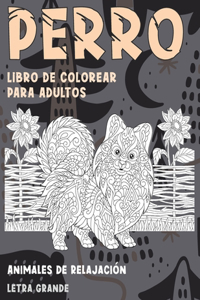 Libro de colorear para adultos - Letra grande - Animales de relajación - Perro