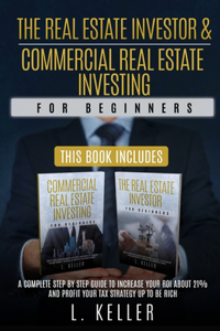 THE REAL ESTATE INVESTOR & COMMERCIAL REAL ESTATE INVESTING for beginners