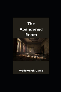 The Abandoned Room illustrated