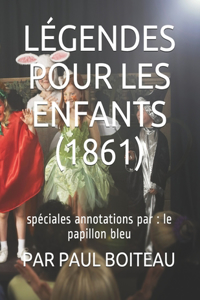 Légendes Pour Les Enfants (1861)