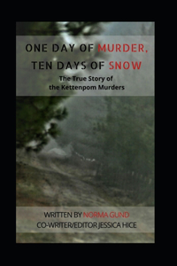 One Day of Murder, Ten Days of Snow