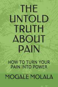Untold Truth about Pain