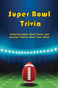 Super Bowl Trivia