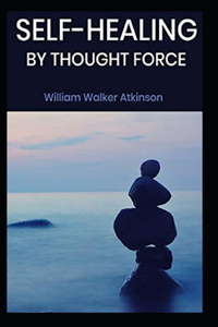 Self-Healing by Thought Force