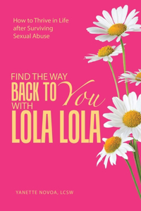 Find the Way Back to You with Lola Lola