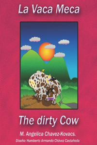 La Vaca Meca. The Dirty Cow.