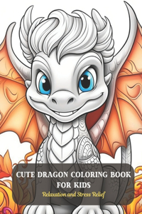 Cute Dragon Coloring Book for Kids