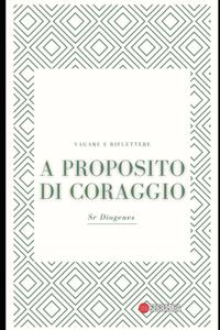 A proposito di coraggio