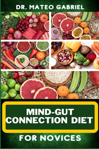Mind-Gut Connection Diet for Novices