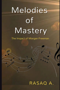 Melodies of Mastery