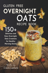 Gluten-Free Overnight Oats Recipe Book